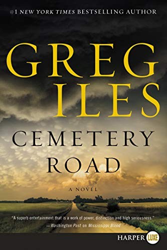 Greg Iles: Cemetery Road (Paperback, HarperLuxe)