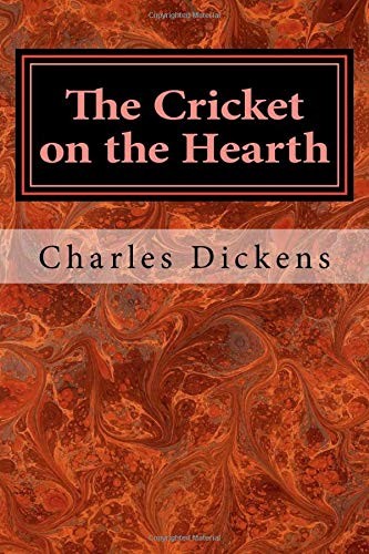 Charles Dickens: The Cricket on the Hearth (Paperback, 2017, CreateSpace Independent Publishing Platform)