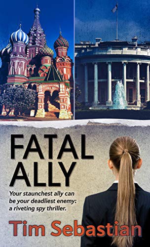 Tim Sebastian: Fatal Ally (Hardcover, 2020, Thorndike Press Large Print)