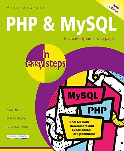 Mike McGrath: PHP & MySQL in easy steps (Paperback, 2018, In Easy Steps Limited)