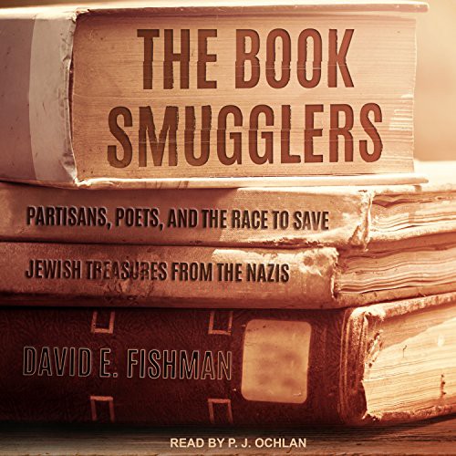 David E. Fishman, P.J. Ochlan: The Book Smugglers (AudiobookFormat, 2017, Tantor Audio)