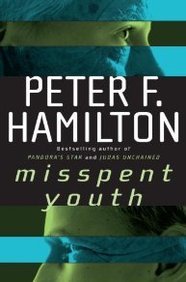 Peter F. Hamilton: Misspent Youth (2008, Del Rey)