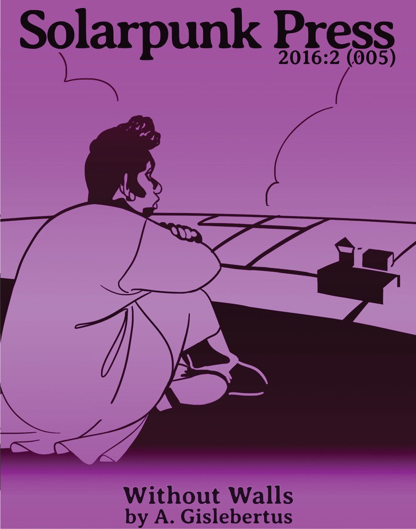 A. Gislebertus: Without Walls (EBook, Solarpunk Press)