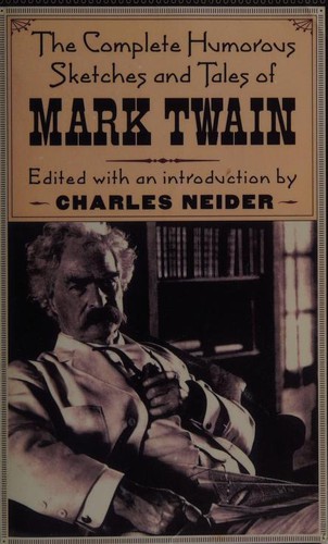 Mark Twain: The complete humorous sketches and tales of Mark Twain (1996, Da Capo Press)