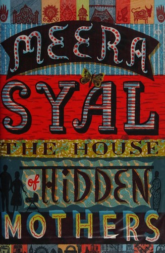 Meera Syal: The house of hidden mothers (2015, Doubleday)