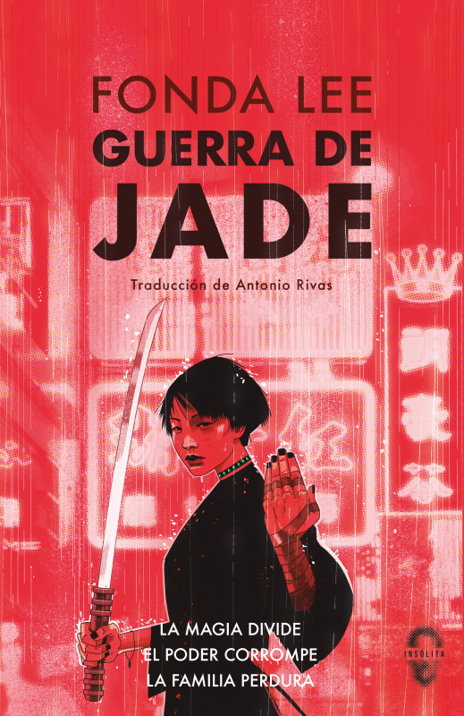 Fonda Lee, Antonio Rivas Gonzálvez: Guerra de jade (EBook, español language, Insólita Editorial)