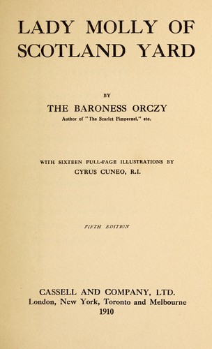 Emma Orczy: Lady Molly of Scotland Yard (1910, Cassell)
