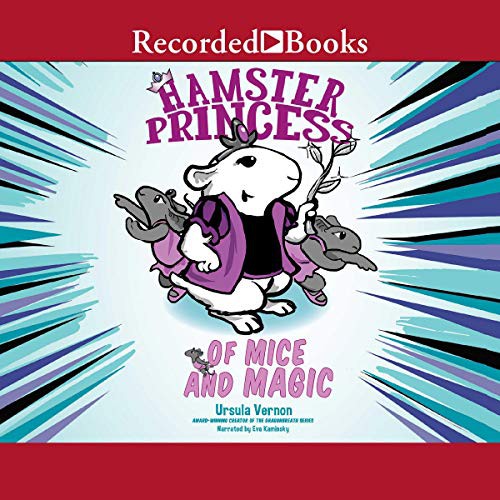 Ursula Vernon: Hamster Princess (AudiobookFormat, 2016, Recorded Books, Inc. and Blackstone Publishing)