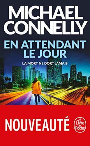 Michael Connelly: En attendant le jour (French language)