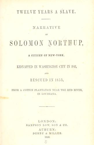 Solomon Northup: Twelve years a slave. (1853, Sampson Low, Son & co., Derby & Miller)