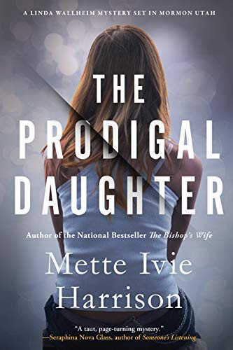Mette Ivie Harrison: The Prodigal Daughter (Hardcover, 2021, Soho Crime)