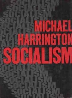 Harrington, Michael: Socialism (1972, Saturday Review Press)
