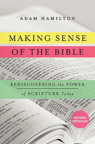 Adam Hamilton: Making Sense of the Bible (2014, HarperOne)