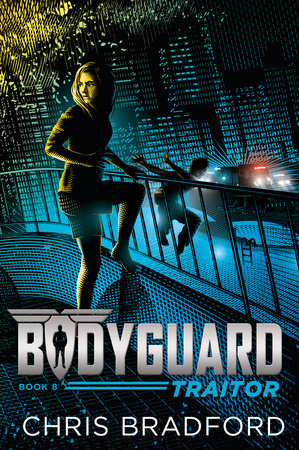 Chris Bradford: Bodyguard: Traitor (Paperback, English (US) language, 2018, Philomel Books)