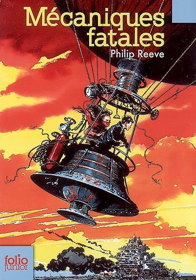 Philip Reeve: Mécaniques fatales (French language, 2007, Gallimard Jeunesse)