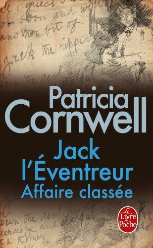 Patricia Cornwell: Jack l'éventreur, affaire classée : portrait d'un tueur (French language, 2004)