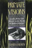 Donna J. Haraway: Primate visions (1989, Routledge)