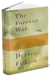 Dexter Filkins: The Forever War (Hardcover, 2008, Alfred A. Knopf)