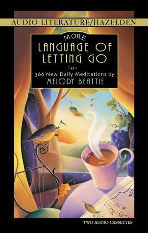 Melody Beattie: More Language of Letting Go (AudiobookFormat, 2001, Audio Literature)