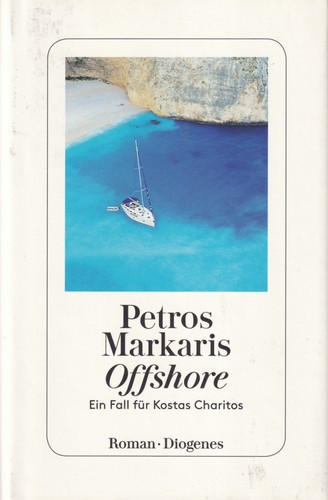 Petros Markaris: Offshore (Hardcover, German language, 2017, Diogenes)