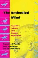 Francisco J. Varela: The embodied mind (1991, MIT Press)