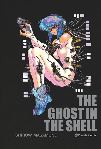 Masamune SHIROW: The ghost in the shell (2017, Planeta)