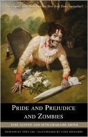 Jane Austen, Seth Grahame-Smith, Tony Lee: Pride and Prejudice and Zombies (2010, Del Rey)