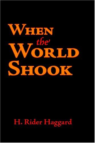 Henry Rider Haggard: When the World Shook (Paperback, Waking Lion Press)