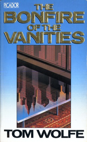 Tom Wolfe: The bonfire of the vanities (Paperback, 1988, Picador)