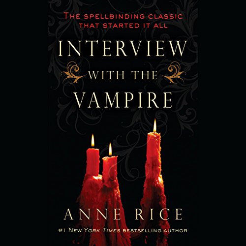 Anne Rice: Interview with the Vampire (AudiobookFormat)