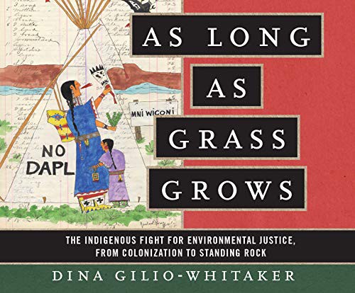 Kyla Garcia, Dina Gilio-Whitaker: As Long as Grass Grows (AudiobookFormat, 2019, Dreamscape Media)