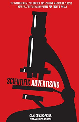 Alastair Campbell, Claude C Hopkins: Scientific Advertising (Paperback, 2015, Mosaique Press, Mosaïque Press)