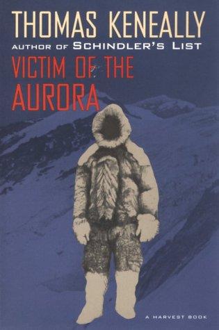 Thomas Keneally: Victim of the Aurora (A Harvest book) (1985, Harvest Books)