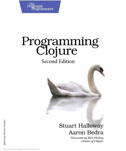 Stuart Dabbs Halloway: Programming Clojure (2012)