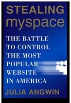Julia Angwin: Stealing MySpace (Hardcover, 2009, Random House)