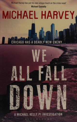 Michael T. Harvey: We all fall down (2013, Bloomsbury)