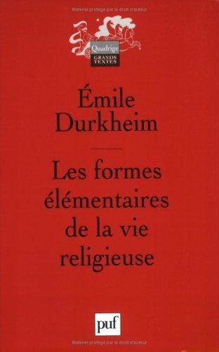 Émile Durkheim: Les formes élémentaires de la vie religieuse (French language, 2007, Presses Universitaires De France)