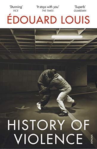 Édouard Louis: History of Violence (Paperback, 2019, Vintage)
