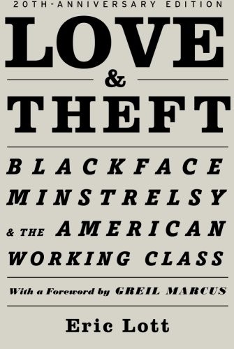 Eric Lott: Love & Theft (Paperback, Oxford University Press)