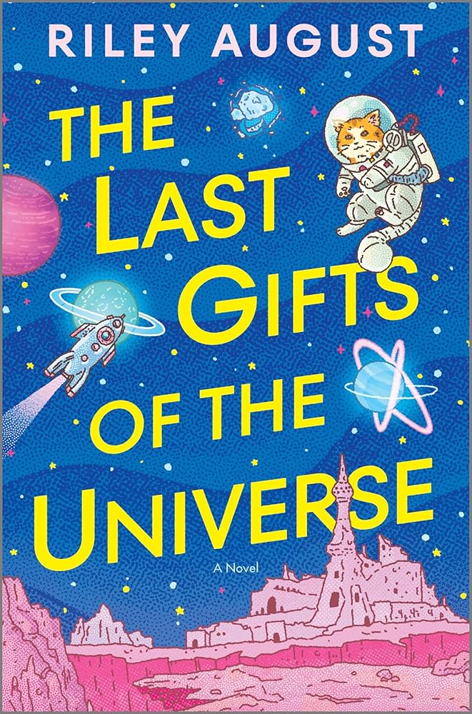 Riley August: Last Gifts of the Universe (2024, Harlequin Enterprises ULC)
