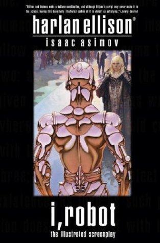 Harlan Ellison, Isaac Asimov: I, Robot (Paperback, 2004, I Books)