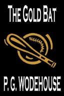 P. G. Wodehouse: The Gold Bat (Hardcover, Wildside Press)