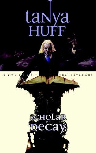 Tanya Huff: Scholar of Decay (Paperback, 2007, Wizards of the Coast)