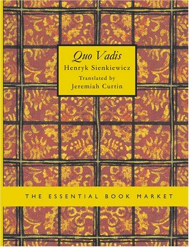 Henryk Sienkiewicz: Quo Vadis (Large Print Edition) (Paperback, 2007, BiblioBazaar)