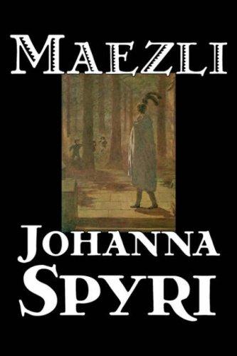 Johanna Spyri: Maezli (Paperback, 2006, Aegypan)