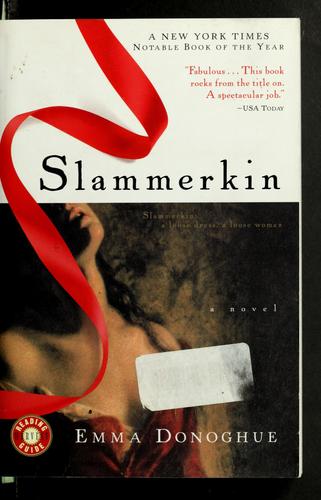 Emma Donoghue: Slammerkin (2002, Harcourt)