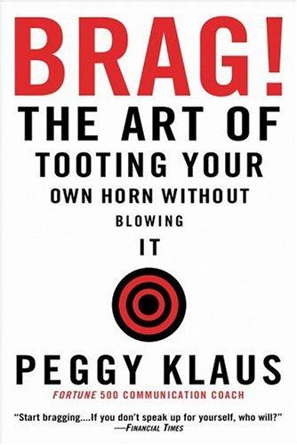 Peggy Klaus: Brag! (2004, Business Plus)