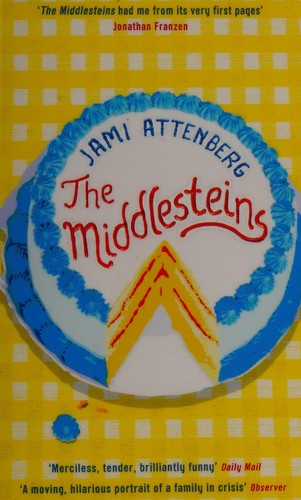 Jami Attenberg: The Middlesteins (2013, Serpent's Tail)
