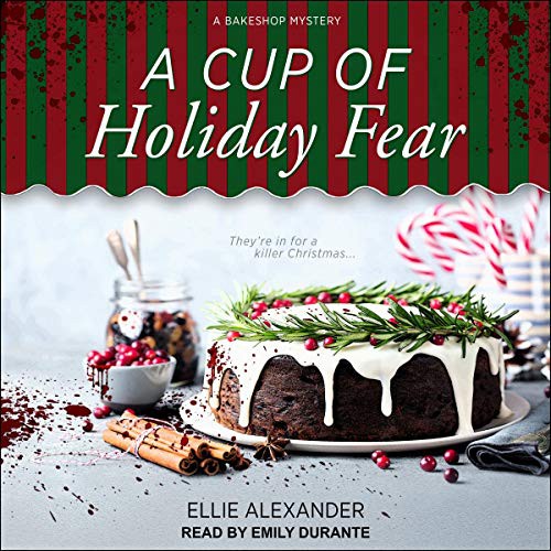 Ellie Alexander: A Cup of Holiday Fear (AudiobookFormat, 2021, Tantor and Blackstone Publishing)