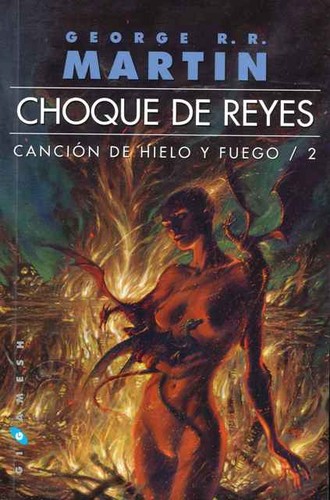 George R. R. Martin, Empty Author: Choque de reyes (Spanish language, 2013, Gigamesh)